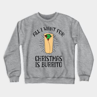 Burrito for Christmas Crewneck Sweatshirt